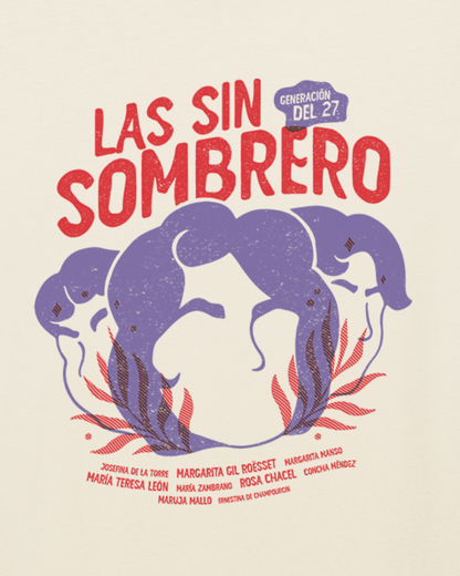 Camiseta Las sin sombrero 👒 Mujeres de la generación del 27